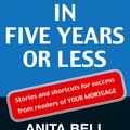 Cover Art for 9781742745022, Your Success In Five Years Or Less: Stories And Shortcuts from Readers of Your Mortgage by Anita Bell