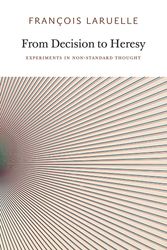 Cover Art for 9780983216902, From Decision to Heresy by Francois Laruelle