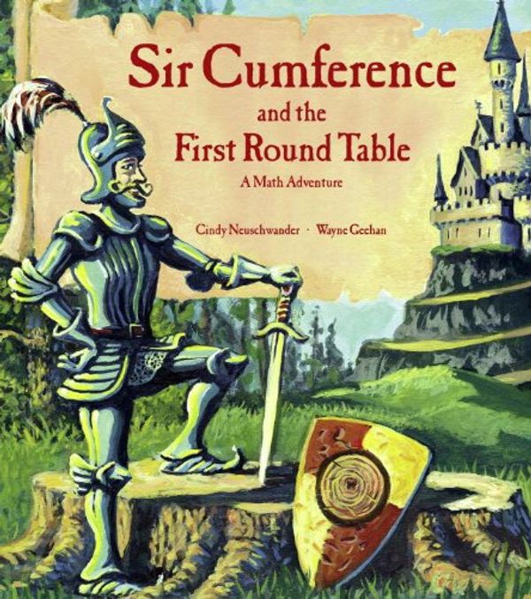 Cover Art for 9780590002158, Sir Cumference and the First round Table: A Math Adventure by Cindy Neuschwander