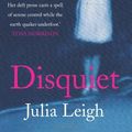 Cover Art for 9780571238972, Disquiet by Julia Leigh