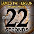 Cover Art for 9781668614662, 22 Seconds (Women’s Murder Club) by James Patterson
