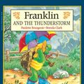 Cover Art for 9780613078146, Franklin and the Thunderstorm by Paulette Bourgeois