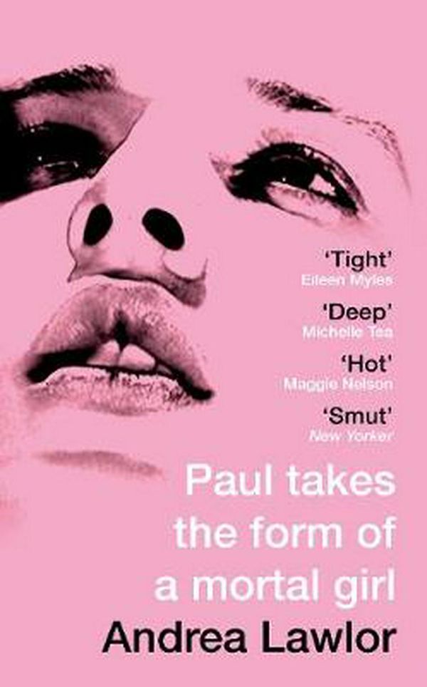 Cover Art for 9781529009996, Paul Takes the Form of A Mortal Girl by Andrea Lawlor