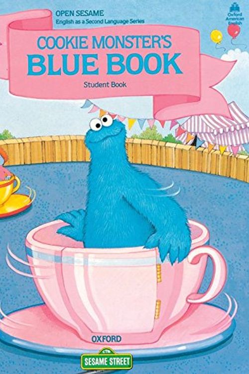 Cover Art for 9780194341585, Open Sesame: Cookie Monster's Blue Book Stage C by Brauer