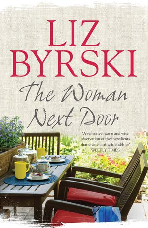 Cover Art for 9781925480030, The Woman Next Door by Liz Byrski