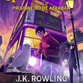 Cover Art for B0192CTP84, Harry Potter e o Prisioneiro de Azkaban by J.k. Rowling