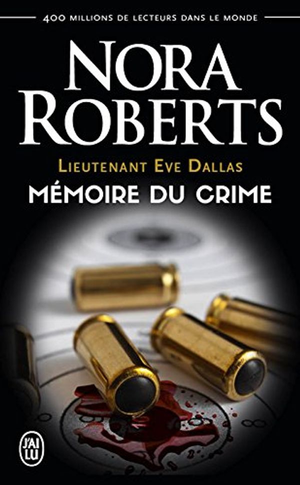 Cover Art for B09HJWYSSP, Lieutenant Eve Dallas (Tome 29.5) - Mémoire du crime (French Edition) by Nora Roberts