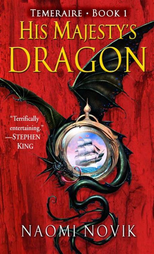 Cover Art for 9780345490728, His Majesty's Dragon by Naomi Novik