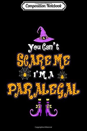 Cover Art for 9781701950283, Composition Notebook: You Can't Scare Me I'm Paralegal Halloween Journal/Notebook Blank Lined Ruled 6x9 100 Pages by Brand-Schiller, Miroslaw