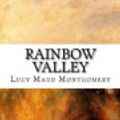 Cover Art for 9781974490226, Rainbow Valley by Lucy Maud Montgomery