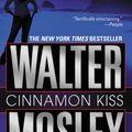 Cover Art for 9780446612722, Cinnamon Kiss by Walter Mosley