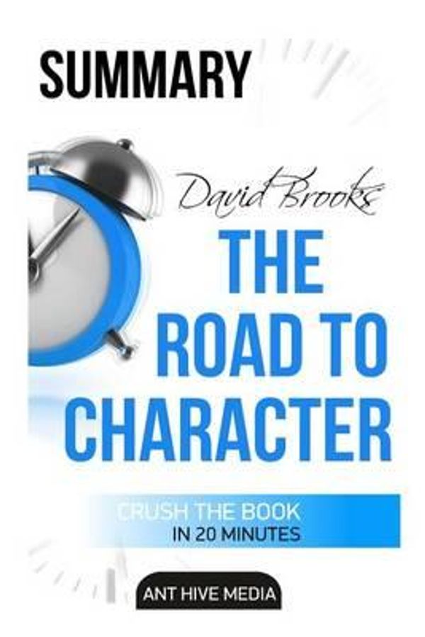 Cover Art for 9781519174994, David Brooks' The Road to Character  Summary & Analysis by Unknown