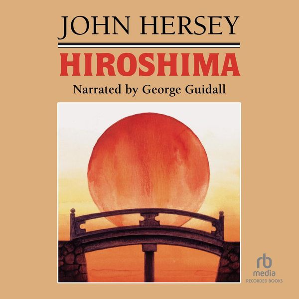 Cover Art for 9781436125765, Hiroshima by John Hersey