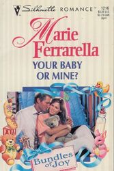 Cover Art for 9780373192168, Your Baby or Mine? by Marie Ferrarella