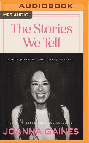 Cover Art for 9798400110931, The Stories We Tell by Joanna Gaines