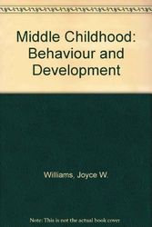 Cover Art for 9780024278906, Middle Childhood: Behaviour and Development by Joyce W. Williams