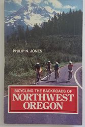 Cover Art for 9780898860764, Bicycling the Backroads of Northwest Oregon by Philip N Jonews