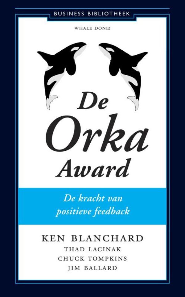 Cover Art for 9789047007463, De Orka Award by Chuck Tompkins, Jim Ballard, Kenneth Blanchard, Thad Lacinak