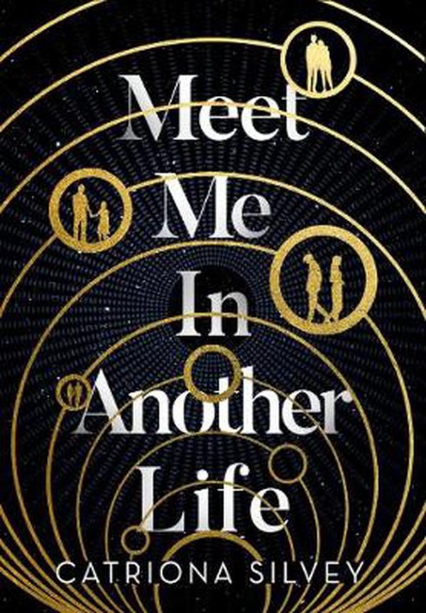 Cover Art for 9780008399856, Meet Me In Another Life by Catriona Silvey