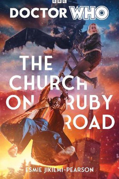 Cover Art for 9781785948695, Doctor Who: The Church on Ruby Road by Jikiemi-Pearson, Esmie