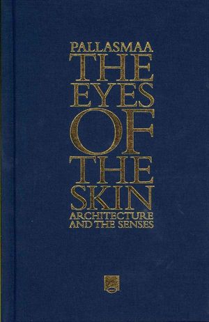 Cover Art for 9781119941286, The Eyes of the Skin by Juhani Pallasmaa