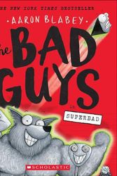 Cover Art for 9780606414777, The Bad Guys in SuperbadBad Guys by Aaron Blabey