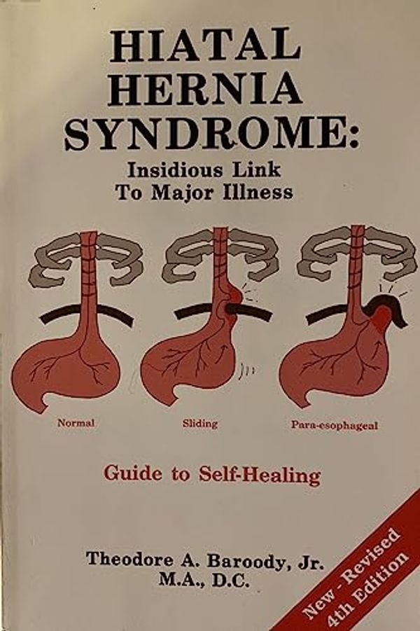 Cover Art for 9780961959524, Hiatal Hernia Syndrome by Theodore A. Baroody