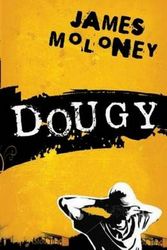 Cover Art for 9780702237065, Dougy by James Moloney