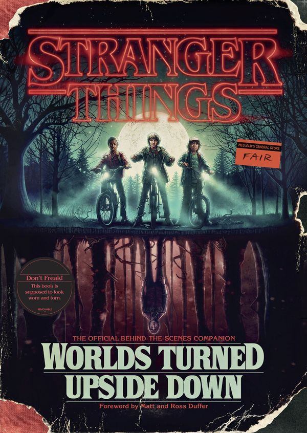 Cover Art for 9781984817426, Stranger Things: Worlds Turned Upside Down: The Official Behind-The-Scenes Companion by Gina McIntyre