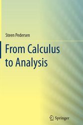 Cover Art for 9783319381367, From Calculus to Analysis by Steen Pedersen
