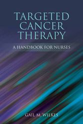 Cover Art for 9780763772116, Targeted Cancer Therapy: A Handbook for Nurses by Wilkes, Gail M.
