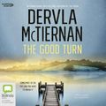Cover Art for 9781460781432, The Good Turn by Dervla McTiernan