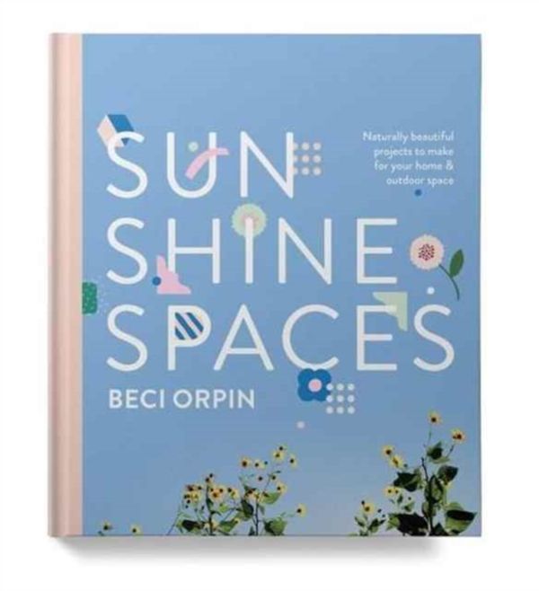 Cover Art for 9781743792131, Sunshine Spaces by Beci Orpin