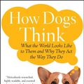 Cover Art for 9780743288149, How Dogs Think by Stanley Coren