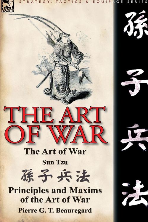 Cover Art for 9780857066176, The Art of War by Sun Tzu, Pierre G. t. Beauregard