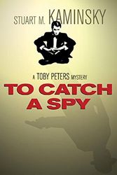 Cover Art for 9780752856001, To Catch a Spy by Stuart M. Kaminsky