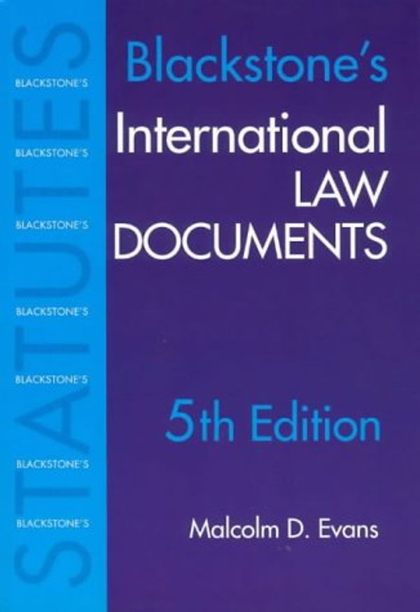 Cover Art for 9781841742670, Blackstone's International Law Documents by Malcolm D. Evans