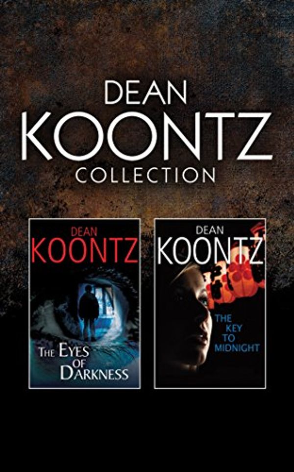 Cover Art for 9781522611356, Dean Koontz - Collection: The Eyes of Darkness & the Key to Midnight by Dean Koontz