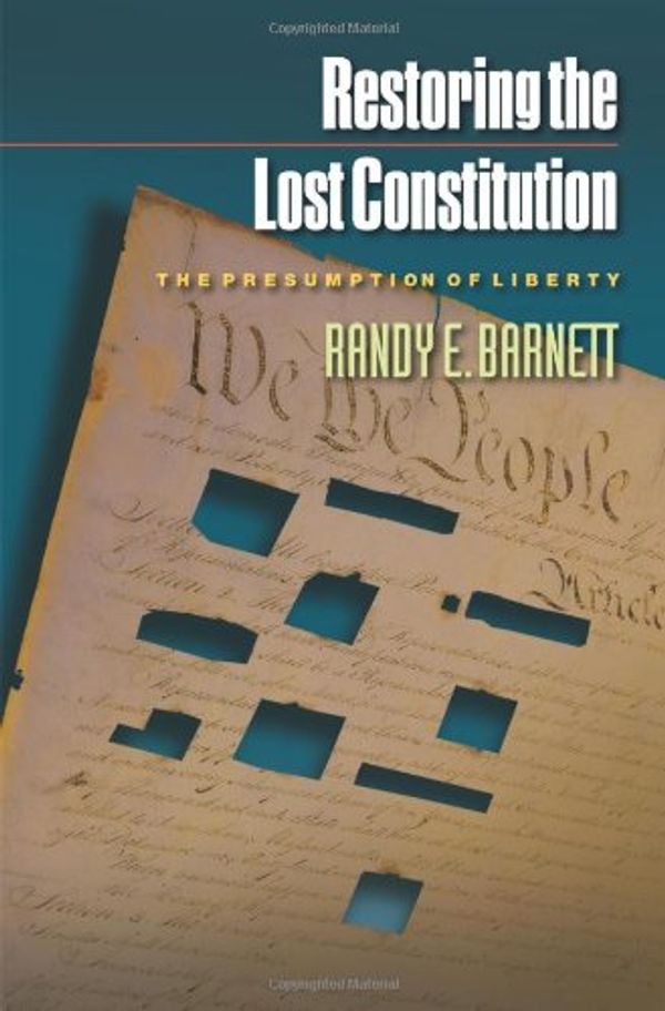 Cover Art for 9780691123769, Restoring the Lost Constitution by Randy E. Barnett