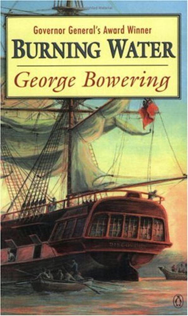 Cover Art for 9780140242843, Burning Water by George Bowering