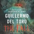 Cover Art for 9780062077943, The Fall by Del Toro, Guillermo, Chuck Hogan