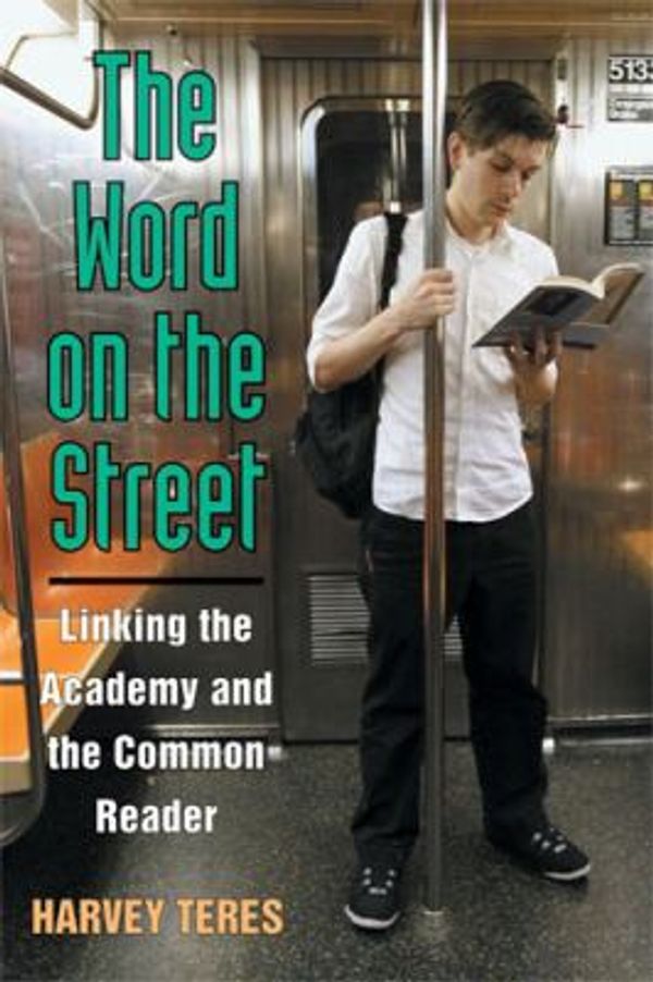 Cover Art for 9780472051366, The Word on the Street: Linking the Academy and the Common Reader by Harvey M. Teres