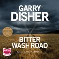 Cover Art for 9781510098244, Bitter Wash Road by Garry Disher