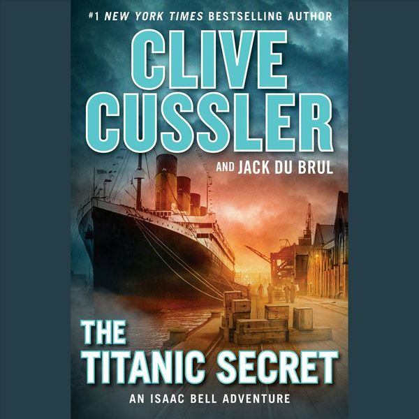 Cover Art for 9780525525226, The Titanic Secret by Clive Cussler, Du Brul, Jack