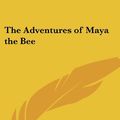 Cover Art for 9781417918584, The Adventures of Maya the Bee by Waldemar Bonsels