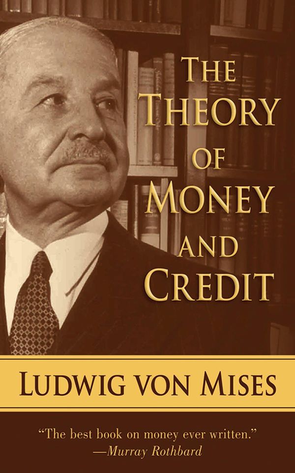Cover Art for 9781626365223, The Theory of Money and Credit by Ludwig von Mises