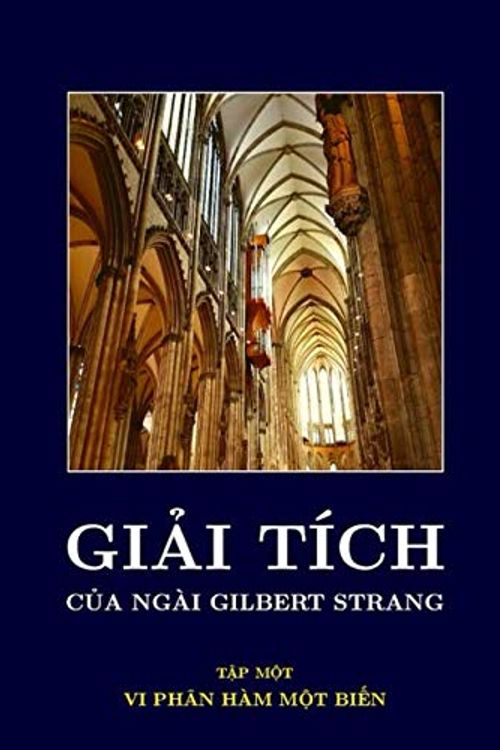Cover Art for 9798656549318, Giải tích của ngài Gilbert Strang (Tập Một: Vi phân Hàm Một Biến) (Spanish Edition) by Gilbert Strang