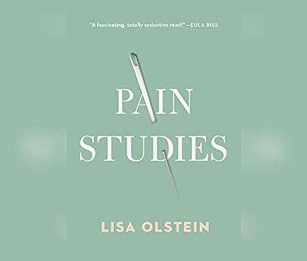Cover Art for 9781690587415, Pain Studies by Lisa Olstein
