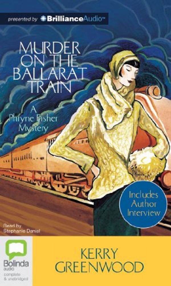 Cover Art for 9781743190630, Murder on the Ballarat Train by Kerry Greenwood