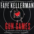 Cover Art for 9780062115744, Gun Games by Faye Kellerman